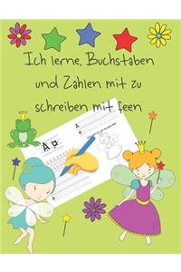 Ich lerne, Buchstaben und Zahlen mit zu schreiben mit feen: Schreiben lernen für Kinder im Alter von 4 bis 8 Jahren, Seiten zum Schreiben von Buchstaben und Zahlen, Handschrift für Kinder, letter tracing Germ