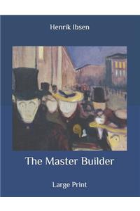 The Master Builder