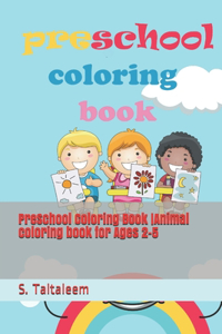 PreSchool Coloring Book -Animal coloring book for Ages 2-5