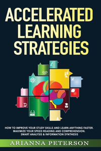 Accelerated Learning Strategies