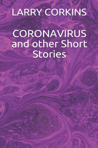CORONAVIRUS and other Short Stories