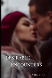 Desirable Encounters