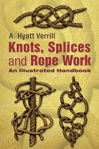 Knots, Splices and Rope Work (Annotated)