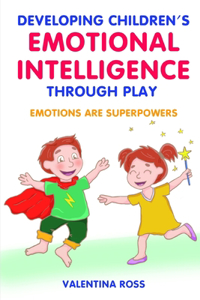 Developing Children's Emotional Intelligence Through Play