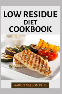 Low Residue Diet Cookbook