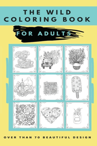 The wild coloring book for adults