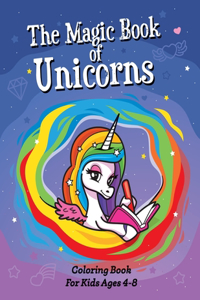 The Magic Book of Unicorns, Coloring Book For Kids Ages 4-8