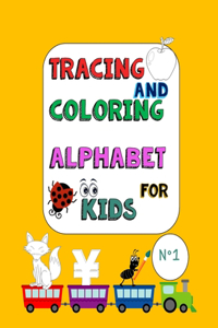Tracing and Coloring Alphabet for Kids N° 1