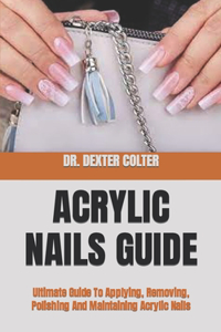 Acrylic Nails Guide