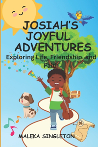 Josiah's Joyful Adventures