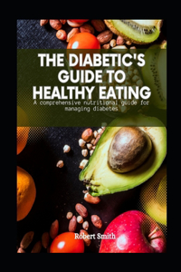 Diabetic's Guide to Healthy Eating