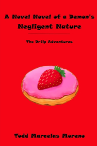 A Novel Novel of a Demon's Negligent Nature