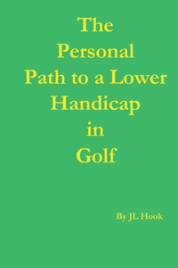 Personal Path to a Lower Handicap in Golf