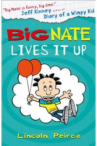 Big Nate Lives it Up