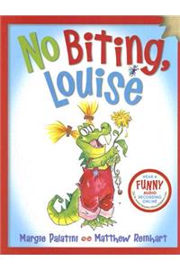 No Biting, Louise