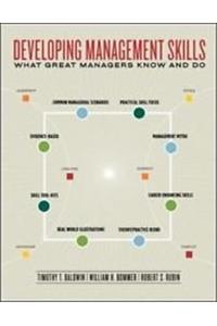 Developing Management Skills:  What Great Managers Know and Do