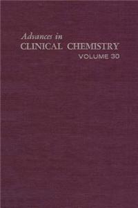 Advances in Clinical Chemistry Vol 30