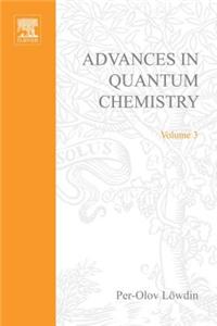 Advances in Quantum Chemistry Vol 3