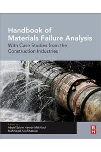 Handbook of Materials Failure Analysis with Case Studies from the Construction Industries