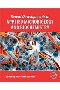 Recent Developments in Applied Microbiology and Biochemistry