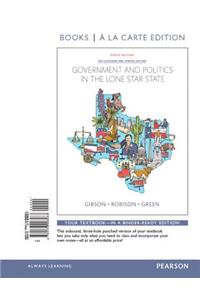 Government and Politics in the Lone Star State, Books a la Carte Edition