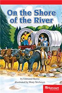 Storytown: Below Level Reader Teacher's Guide Grade 4 on the Shore of a River