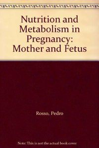 Nutrition and Metabolism in Pregnancy