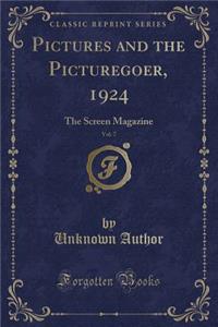 Pictures and the Picturegoer, 1924, Vol. 7