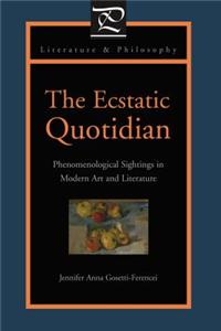 The Ecstatic Quotidian