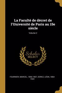 Faculté de décret de l'Université de Paris au 15e siècle; Volume 2