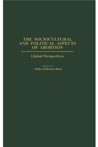 Sociocultural and Political Aspects of Abortion
