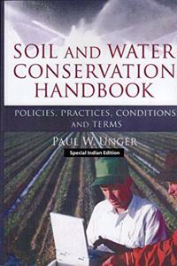 Soil and Water Conservation Handbook: Policies, Practices, Conditions, and Terms (Special Indian Edition - Reprint Year: 2020)