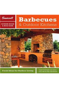 Sunset Outdoor Design & Build: Barbecues & Outdoor Kitchens: Fresh Ideas for Outdoor Living