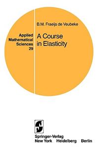 Course in Elasticity