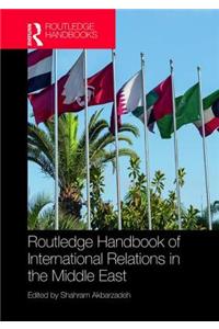 Routledge Handbook of International Relations in the Middle East