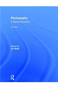 Photography: A Critical Introduction