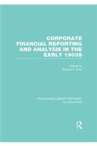 Corporate Financial Reporting and Analysis in the Early 1900s (Rle Accounting)