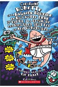Capitaine Bobette Et La Bagarre Brutale de Biocrotte Dené, 2e Partie (Tome 7)