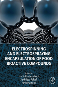 Electrospinning and Electrospraying Encapsulation of Food Bioactive Compounds