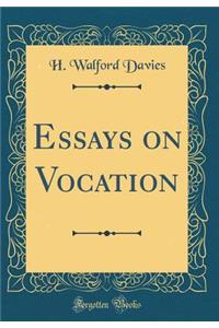 Essays on Vocation (Classic Reprint)