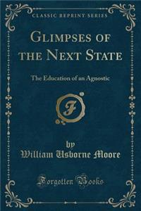 Glimpses of the Next State