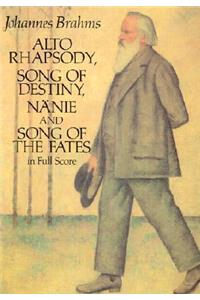 Alto Rhapsody, Song of Destiny, Nänie and Song of the Fates in Full Score