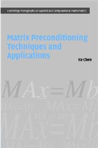 Matrix Preconditioning Techniques and Applications