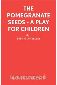 The Pomegranate Seeds - A Play for Children