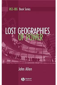 Lost Geographies of Power