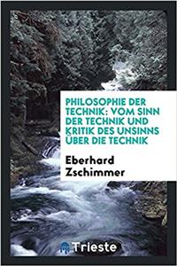 PHILOSOPHIE DER TECHNIK: VOM SINN DER TE