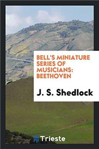 Bell's Miniature Series of Musicians: Beethoven