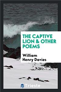 The Captive Lion & Other Poems