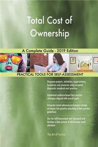 Total Cost of Ownership A Complete Guide - 2019 Edition