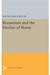 Byzantium and the Decline of the Roman Empire